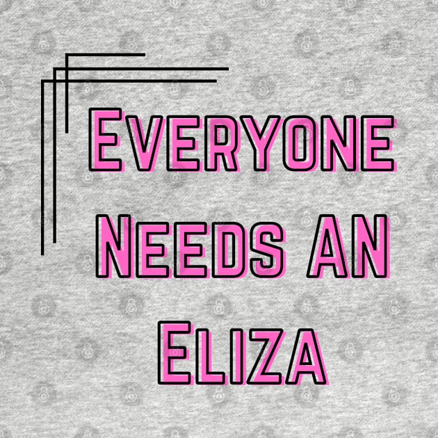 Eliza Name Design Everyone Needs An Eliza by Alihassan-Art